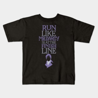 Run Like Mr. Darcy is at the Finish Kids T-Shirt